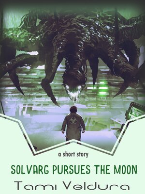 cover image of Solvarg Pursues the Moon